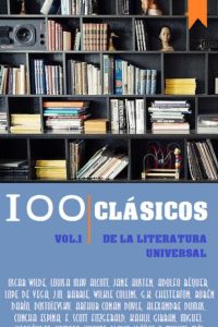 100 Clásicos de la Literatura Universal: Vol.1